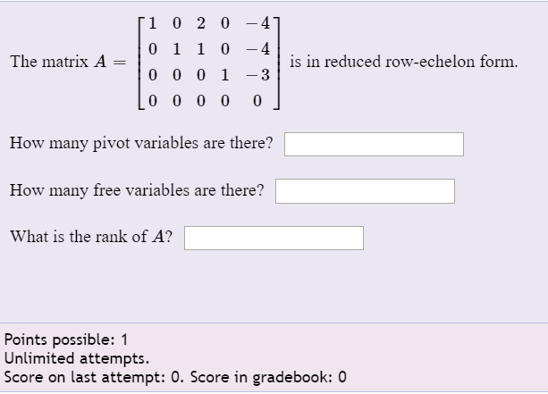 Solved [1 0 2 0 -47 0 1 1 0 – 4 The matrix A = | 7 is in | Chegg.com