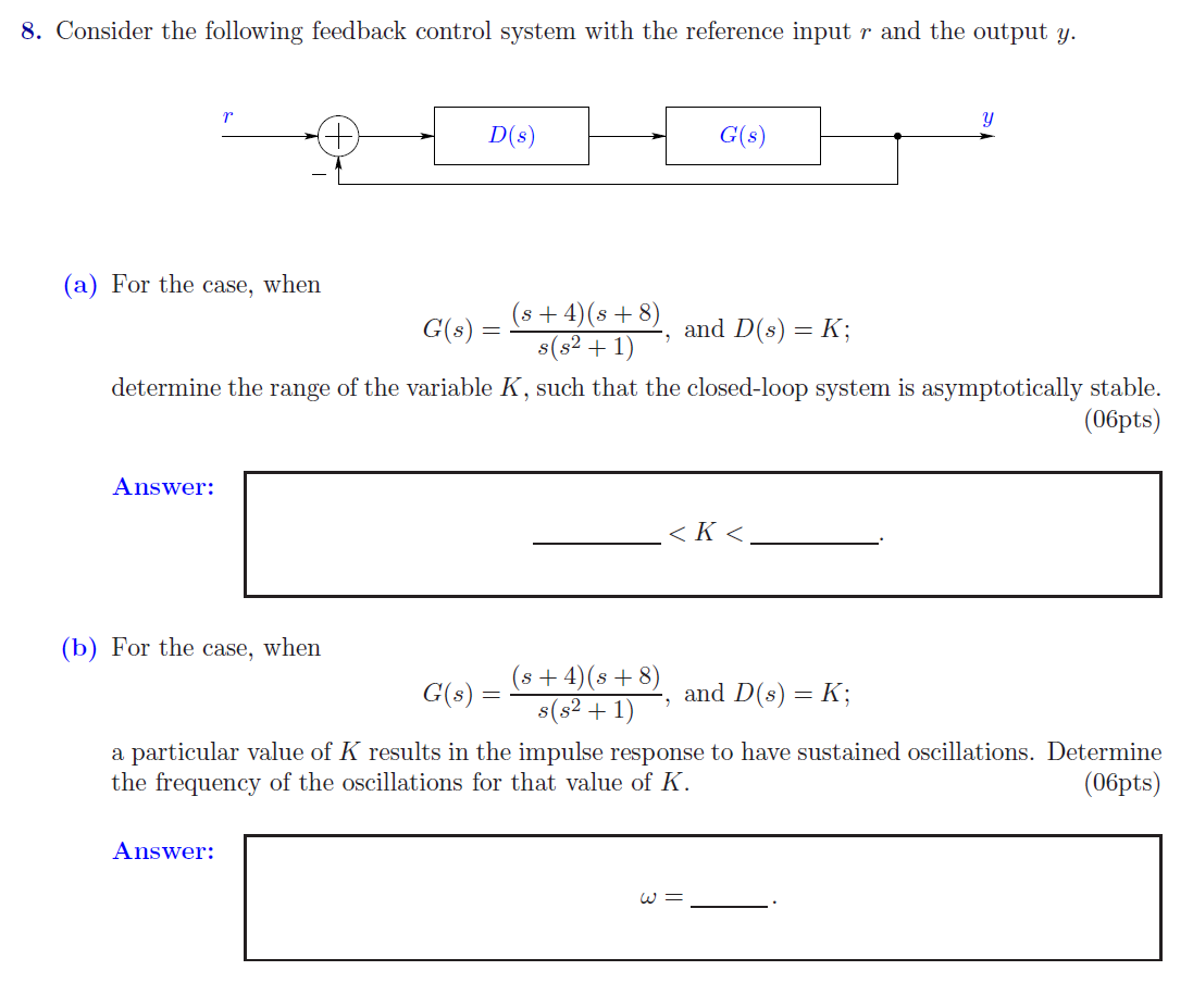 Solved 8. Consider the following feedback control system | Chegg.com