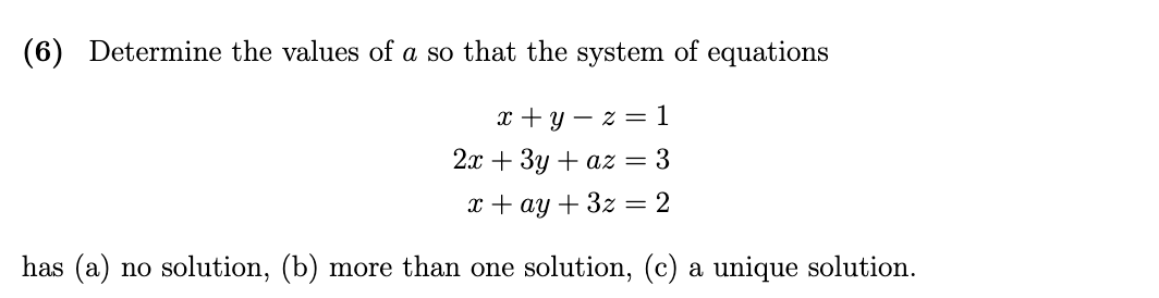 Solved Determine the values of a so that the system of | Chegg.com