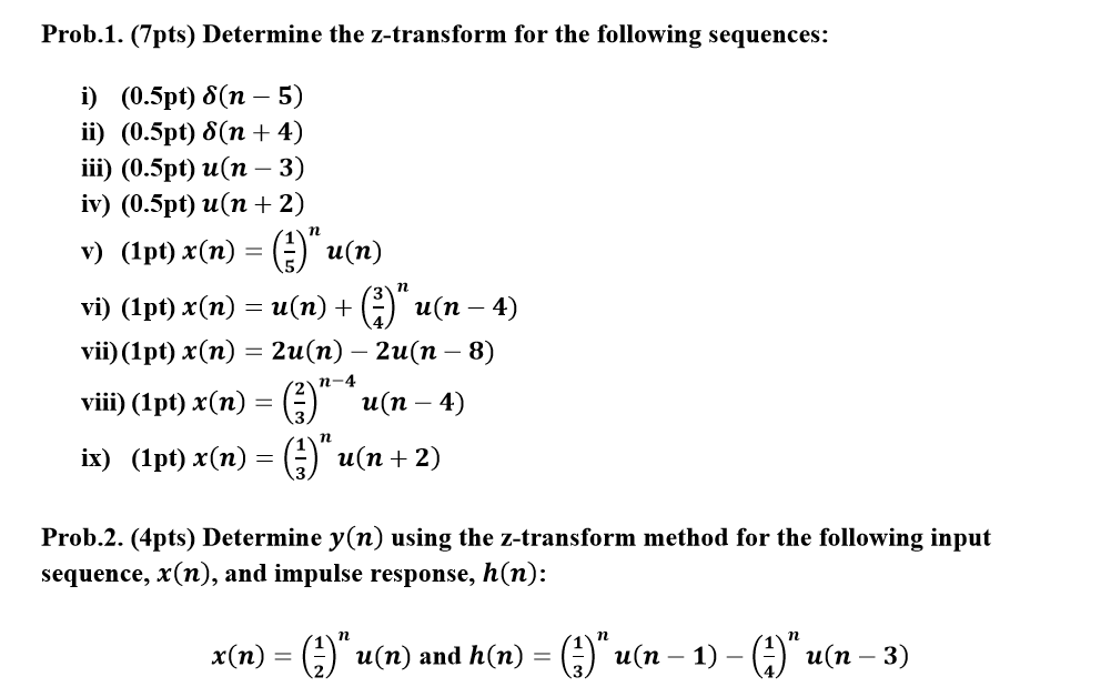 Z Transform Math Problem Solved Solved Prob.1. (7pts) Determine the z-transform for the | Chegg.com