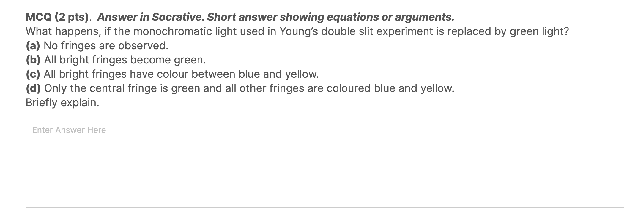 Solved MCQ (2 pts). Answer in Socrative. Short answer | Chegg.com