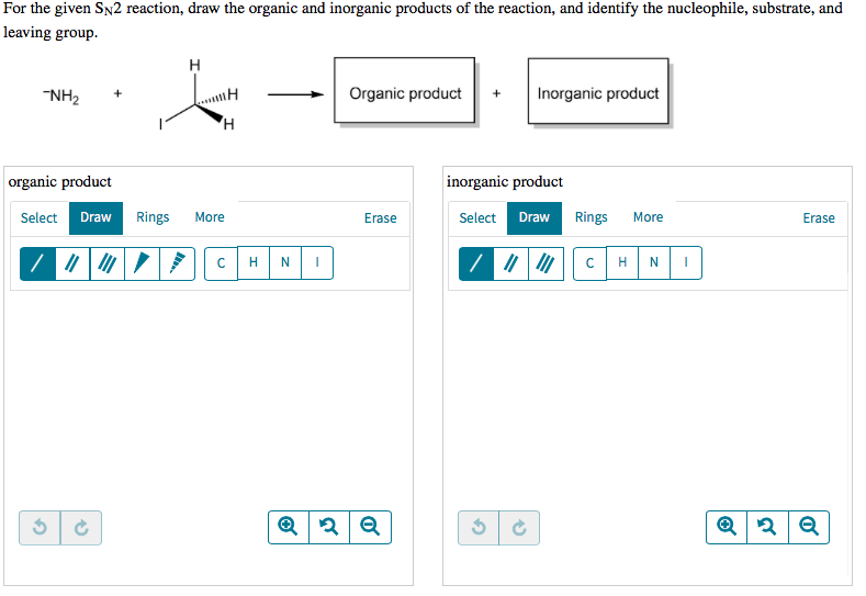 Solved For the given Sn2 reaction, draw the organic and