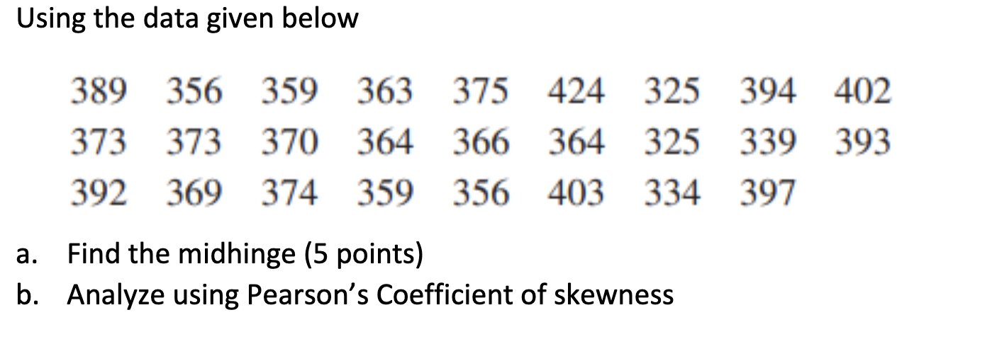 Solved Using the data given below 389 356 356 373 373 373 | Chegg.com
