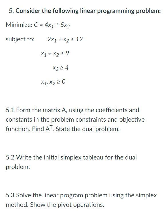 Solved 5. Consider the following linear programming problem: | Chegg.com