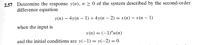 Solved 57 Determine the response y(n),n≥0 of the system | Chegg.com