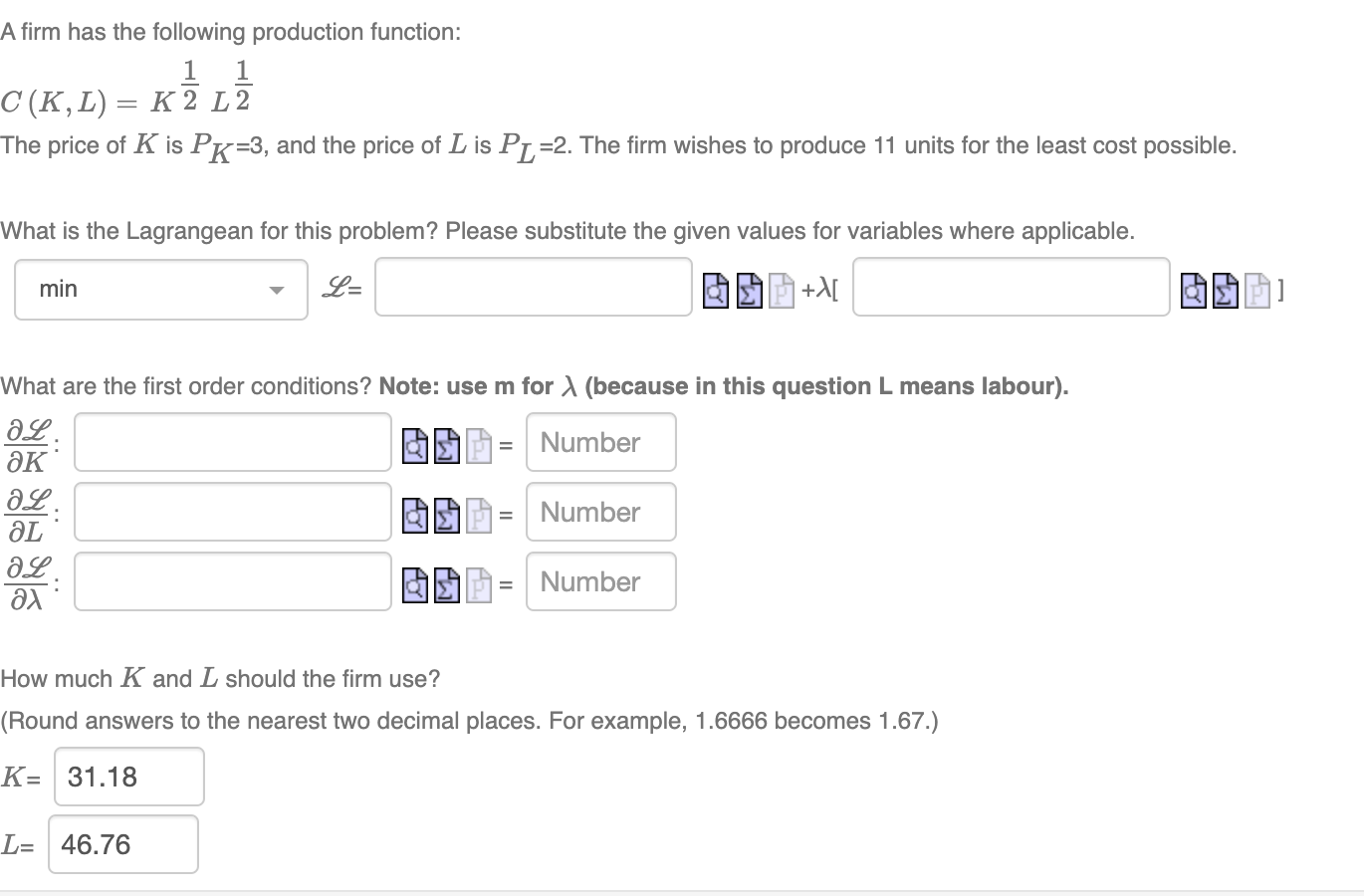 Solved A firm has the following production function: 1 1 | Chegg.com