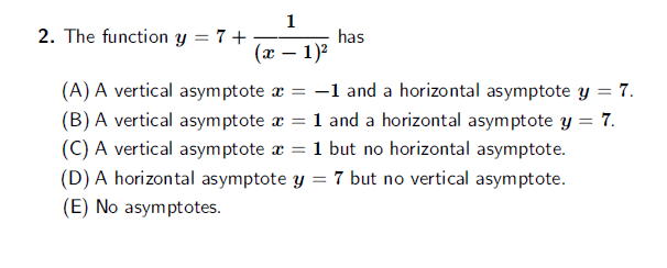 Solved 2. The function y=7+(x−1)21 has (A) A vertical | Chegg.com