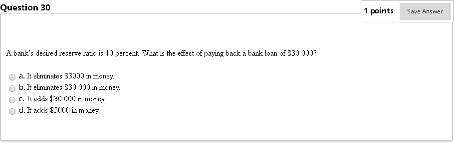 Solved Question 30 1 points Save Answer A bank's desired | Chegg.com