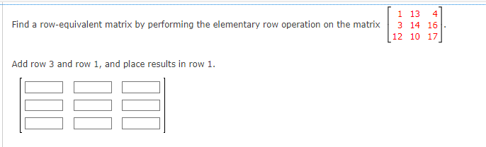 Solved Find a row-equivalent matrix by performing the | Chegg.com