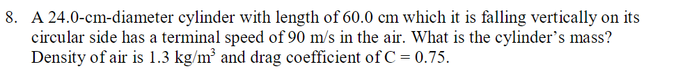 Solved A 24.0-cm-diameter cylinder with length of 60.0 cm | Chegg.com