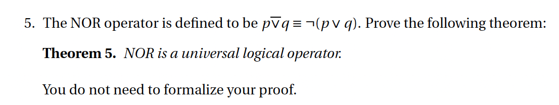 Solved 5 The Nor Operator Is Defined To Be P∨ˉq≡¬p∨q