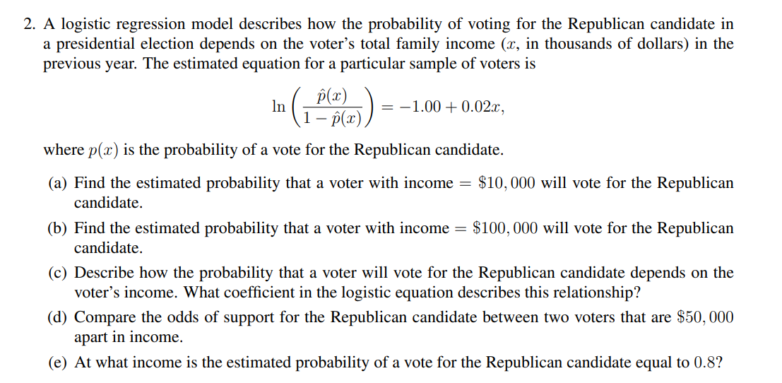 Solved 2. A logistic regression model describes how the | Chegg.com