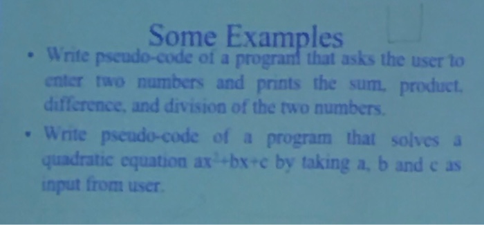 Solved Some Examples Wnite pseudo-code of a enter two | Chegg.com