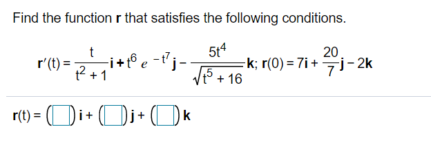Solved Find the function r that satisfies the following | Chegg.com