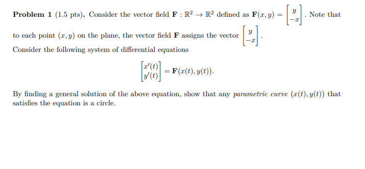 Solved Problem 1 (1.5 pts). Consider the vector field | Chegg.com