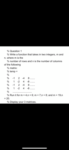 Solved % Question 1 % Write a function that takes in two | Chegg.com