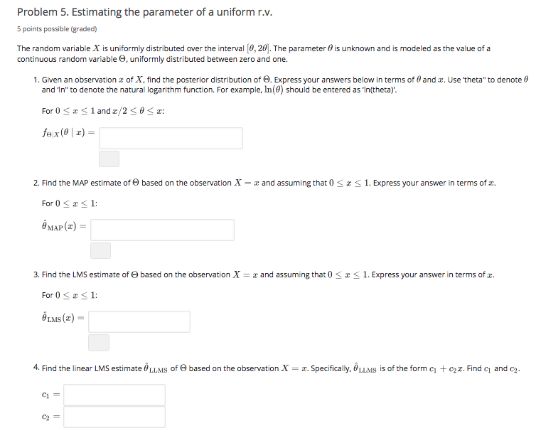 Solved Problem 5. Estimating the parameter of a uniform r.v. | Chegg.com