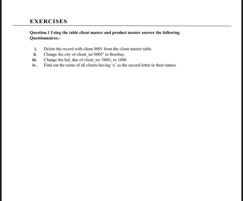 Solved EXERCISES Question. 1 Using the table client master | Chegg.com