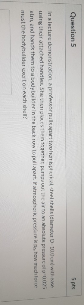 Solved Question 5 5 pts In a lecture demonstration, a | Chegg.com