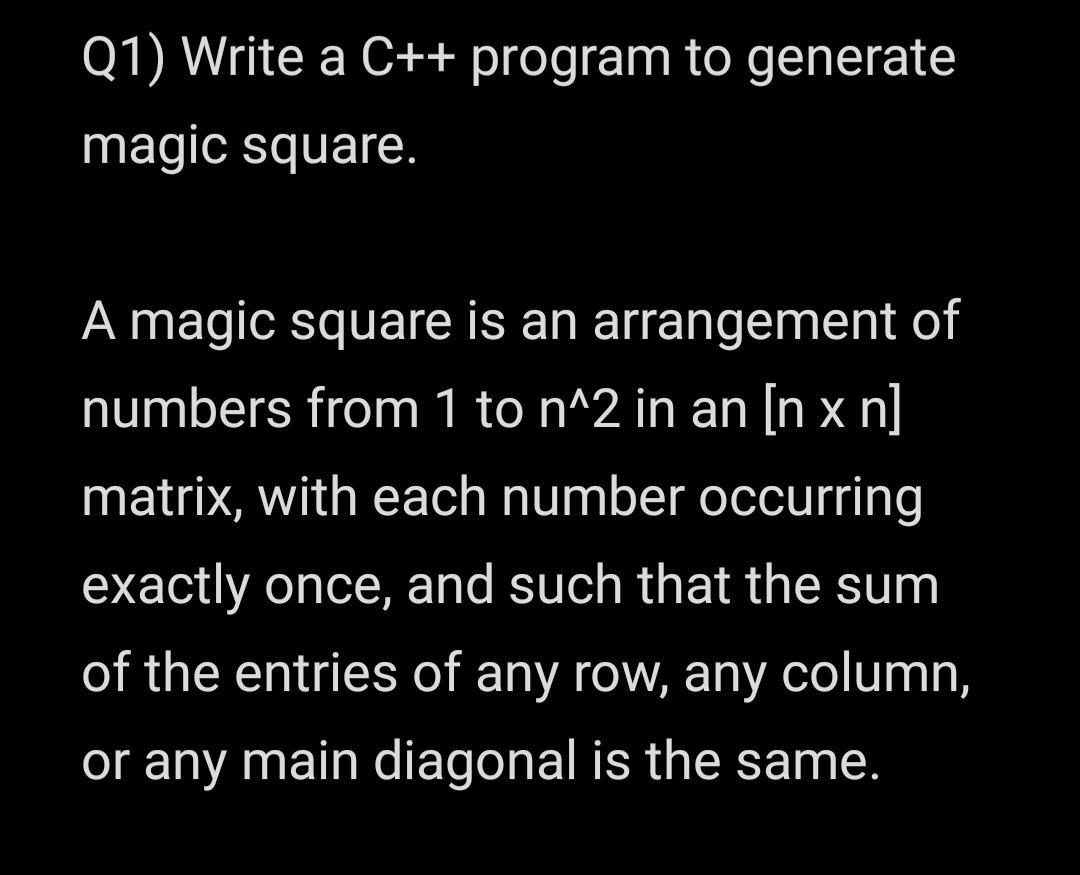 Q1) Write a C++ program to generate magic square. A | Chegg.com
