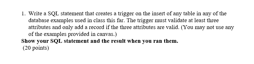 1. Write a SQL statement that creates a trigger on | Chegg.com