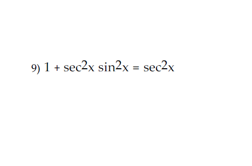 Solved 91 + sec2x sin2x = sec2x | Chegg.com