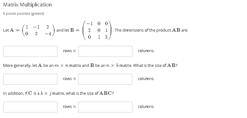 Solved Matrix Multiplication 6 points possible (graded) Let | Chegg.com