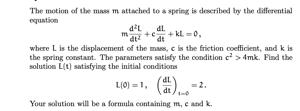 Solved The motion of the mass m attached to a spring is | Chegg.com