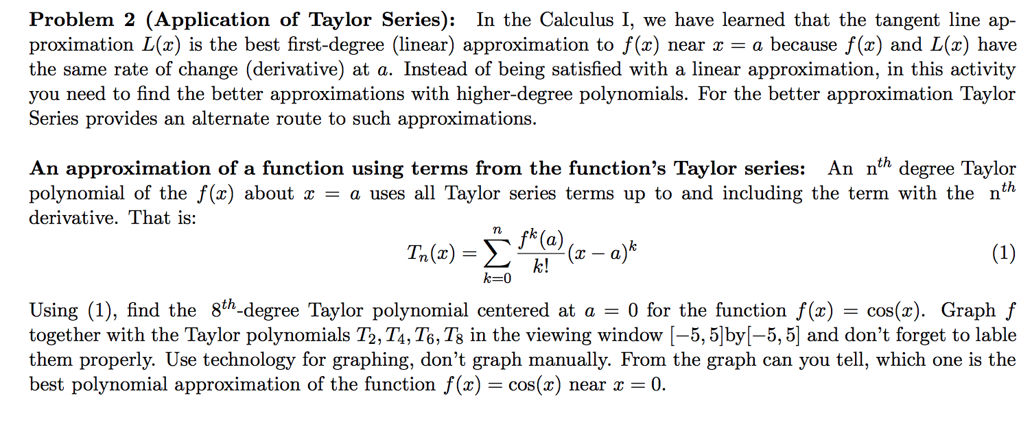 Problem 2 (Application of Taylor Series) In the