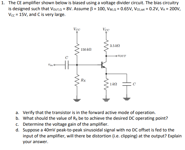 Solved 1. The CE amplifier shown below is biased using a | Chegg.com