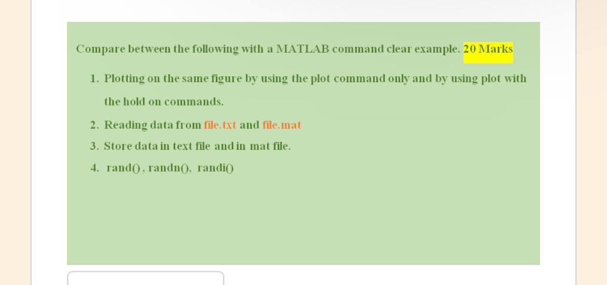 Solved Compare between the following with a MATLAB command | Chegg.com