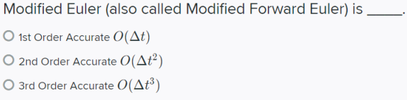 Solved Forward Euler is O1st Order Accurate O(At) O 2nd | Chegg.com