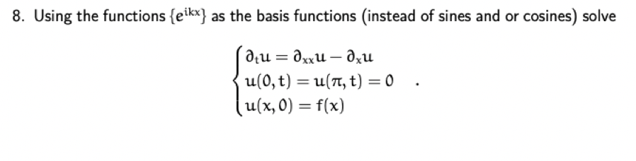 Solved 8. Using the functions {eikx} as the basis functions | Chegg.com