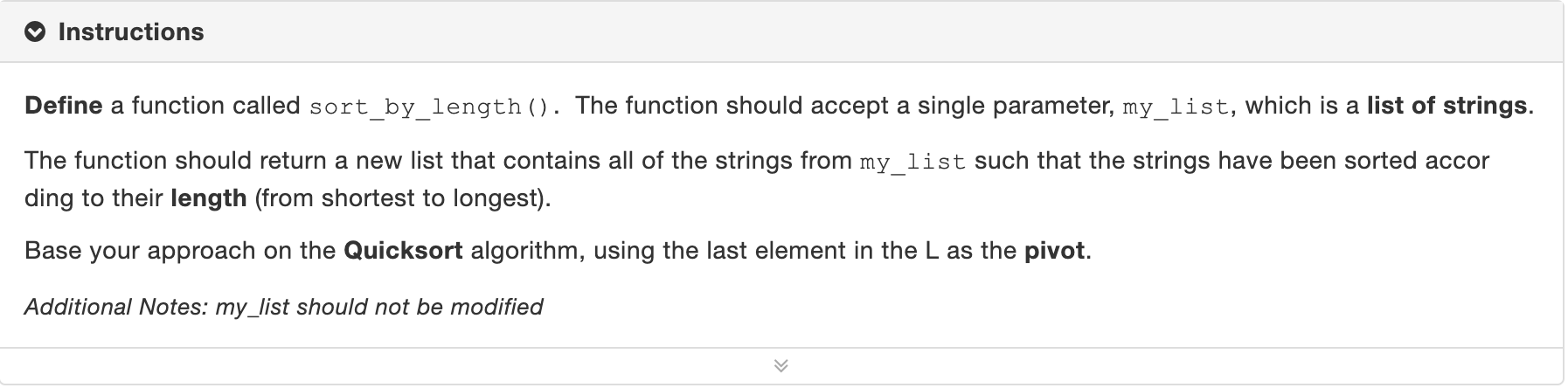 Solved Define a function called sort_by_length (). The | Chegg.com