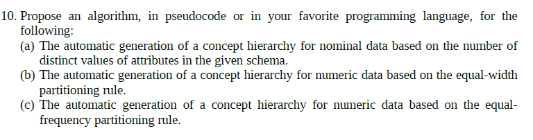 Solved 10. Propose an algorithm, in pseudocode or in your | Chegg.com