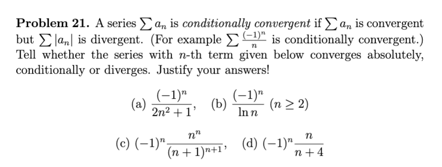 Solved Problem 21. ﻿A series ∑??an ﻿is conditionally | Chegg.com