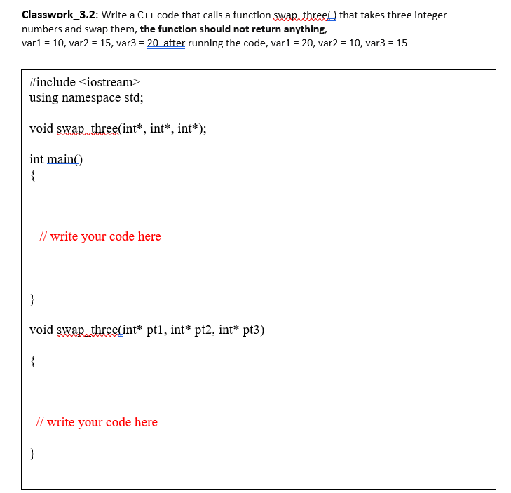 Solved Write a C++ code that calls a function swap_three( ) | Chegg.com