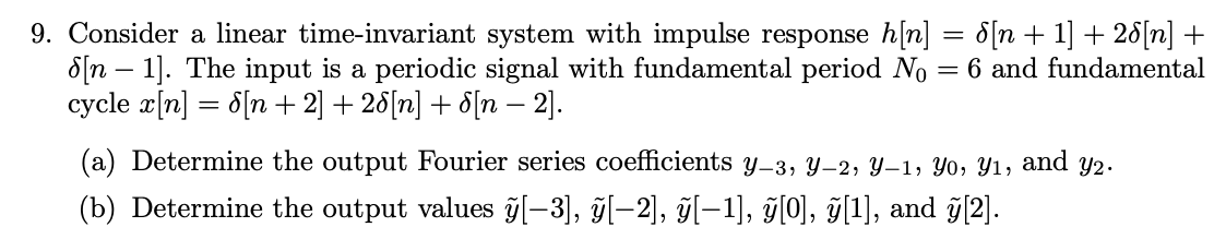 Solved 9. Consider a linear time-invariant system with | Chegg.com