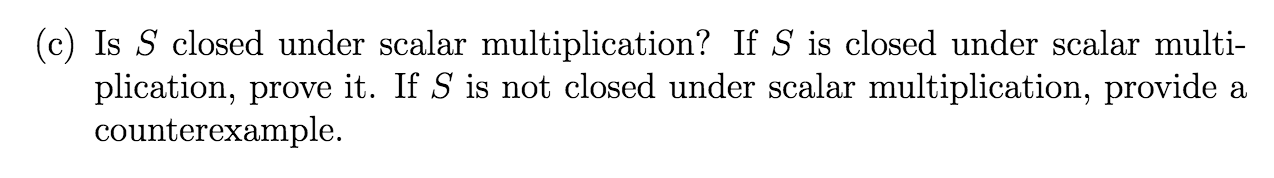 Solved (b) Is S closed under addition? If S is closed under | Chegg.com
