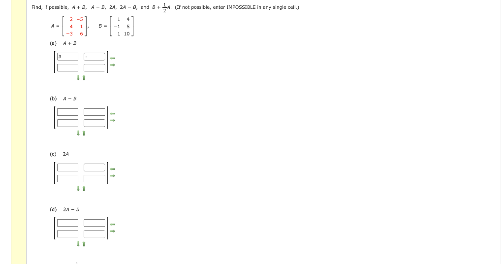 Solved Find, if possible, A + B, A- B, 2A, 2A - B, and B+ A. | Chegg.com