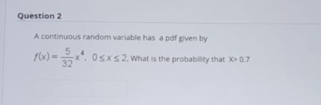 Solved Question 2 A continuous random variable has a pdf | Chegg.com