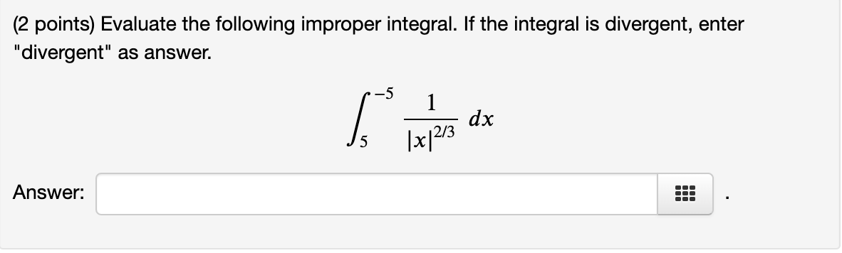 2 Points Evaluate The Following Improper Integral