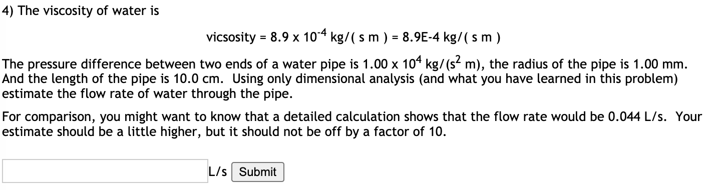 Solved Viscous flow of liquids 4 The rate of flow of a | Chegg.com