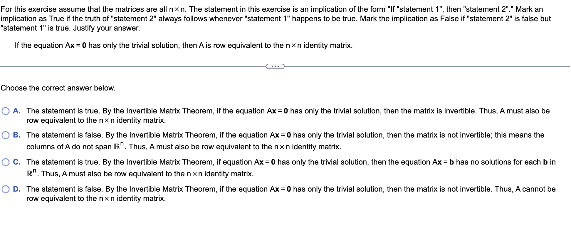 For this exercise assume that the matrices are all nxn. The statement in this exercise is an implication of the form If sta