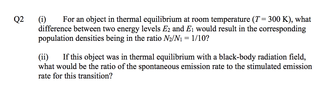 Solved Q2 (i) For an object in thermal equilibrium at room | Chegg.com