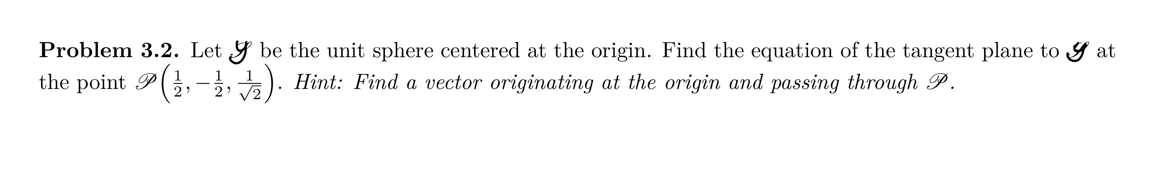 Solved Problem 3.2. Let y be the unit sphere centered at the | Chegg.com