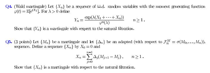 Solved Q4. (Wald martingale) Let {Xn} be a sequence of | Chegg.com