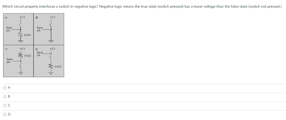 Solved Which circuit properly interfaces a switch in | Chegg.com