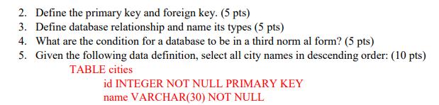 Solved 2. Define the primary key and foreign key. (5 pts) 3. | Chegg.com