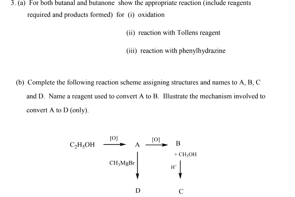 Solved 3. (a) For both butanal and butanone show the | Chegg.com